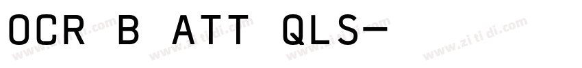 OCR B ATT QLS字体转换